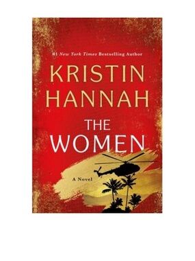 The Women -- Kristin Hannah